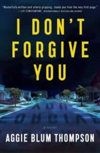 i don't forgive you aggie blum thompson